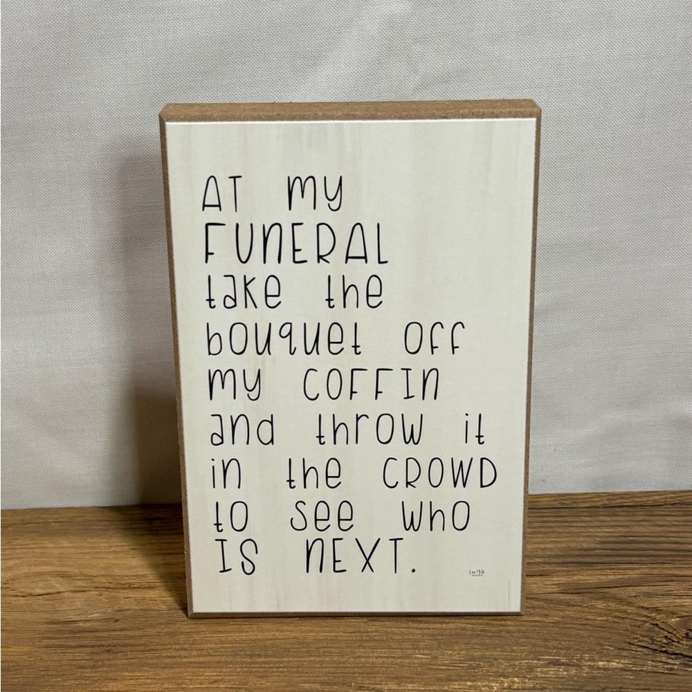 Wooden Sign with Humorous Quote
